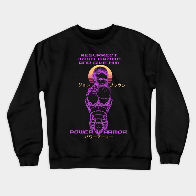 Resurrect John Brown And Give Him Power Armor - Vaporwave, Meme, Leftist, Socialist Crewneck Sweatshirt by SpaceDogLaika